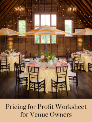 Pricing for Profit Worksheet for Wedding Venue Owners | The Aisle Files Podcast
